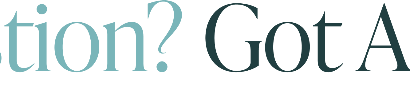 Got A Question-2